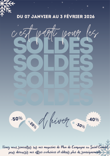 Les Soldes d'hiver 2026 vous attendent sur nos magasins de Plan de Campagne et de Saint Cannat.